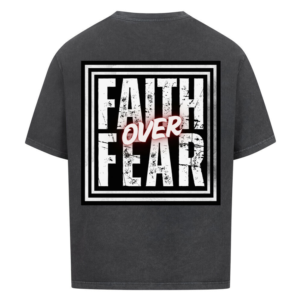 FAITH OVER FEAR - Oversized T-Shirt