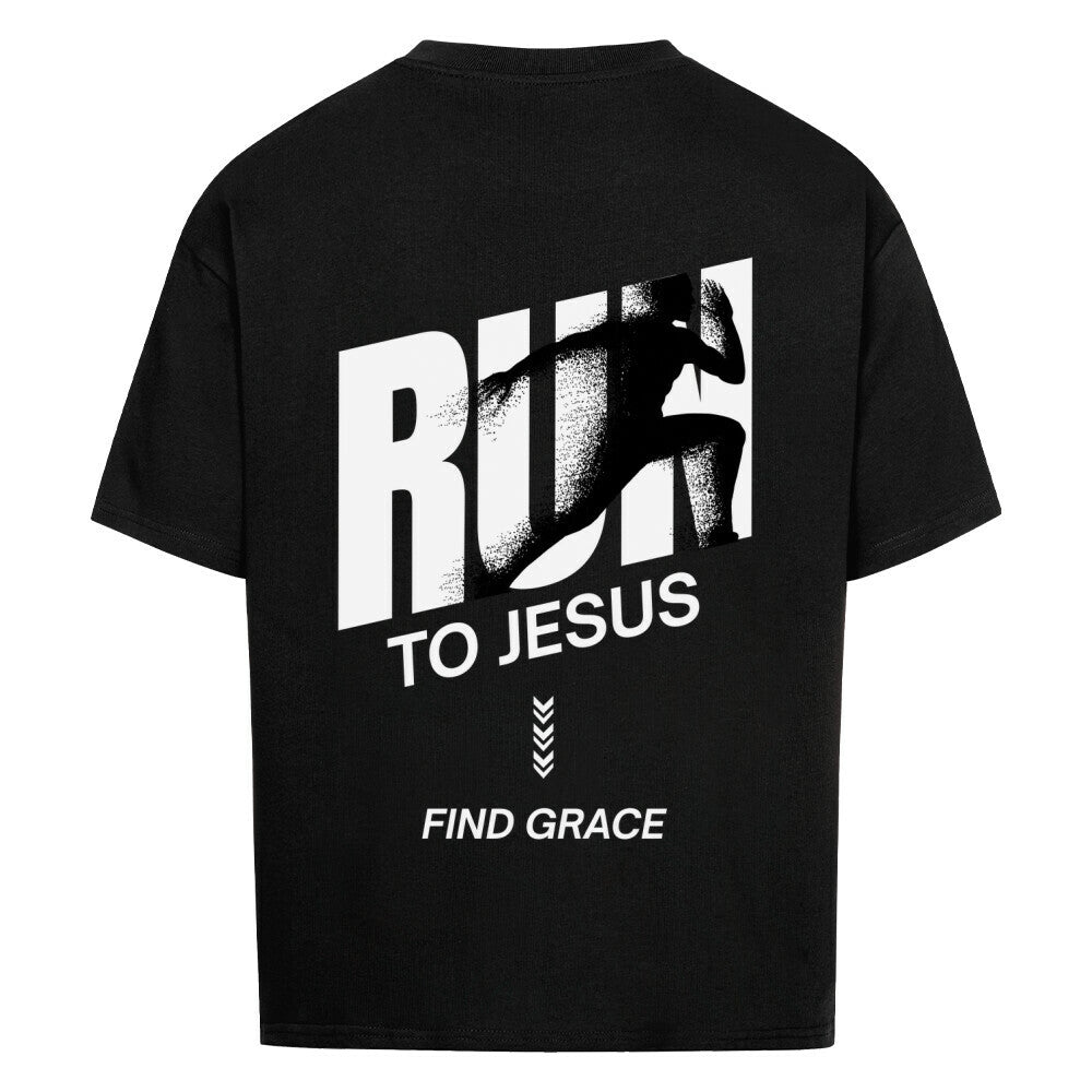 RUN TO JESUS - Oversized T-Shirt