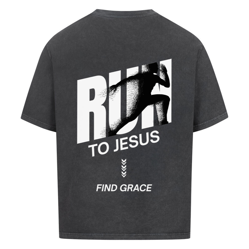 RUN TO JESUS - Oversized T-Shirt