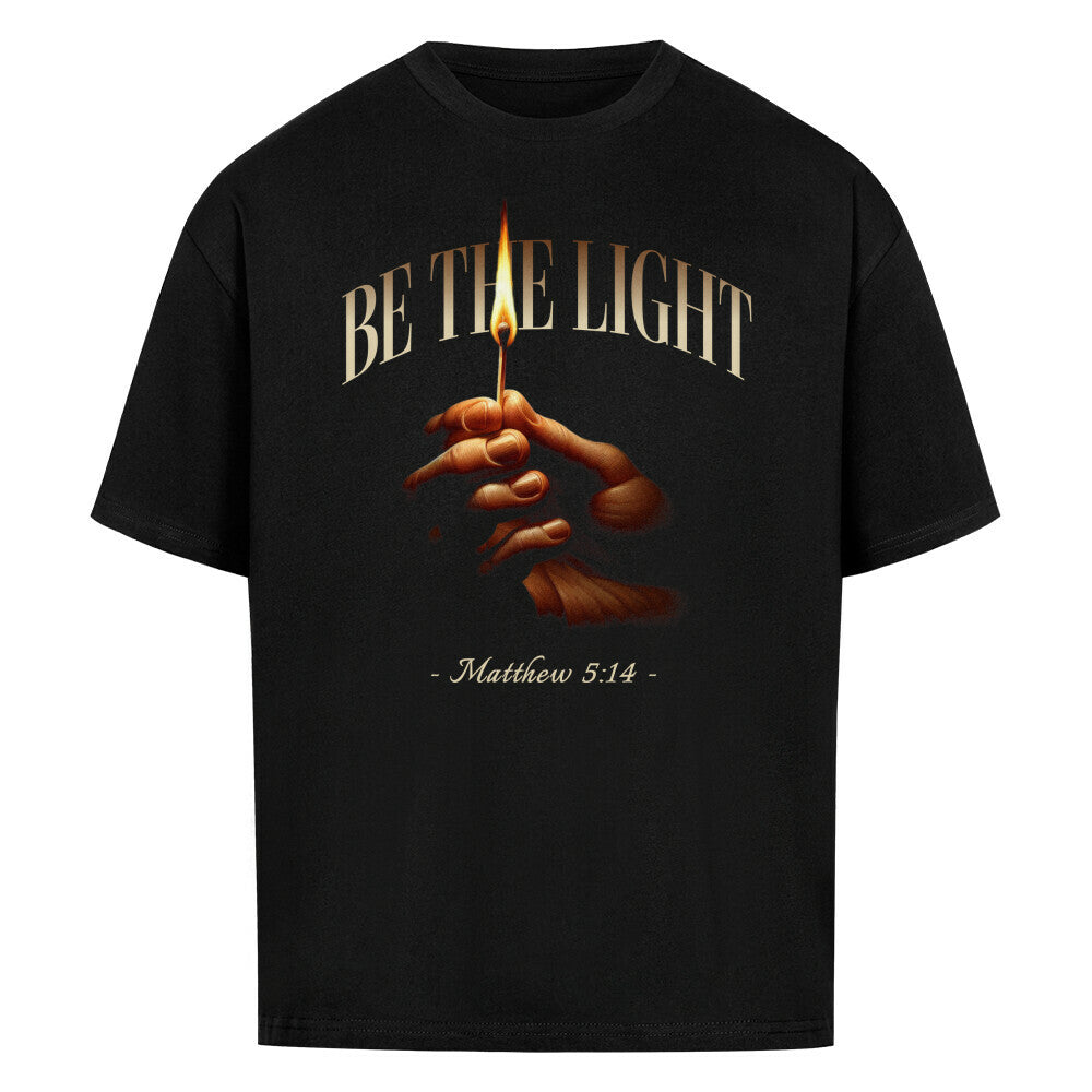 BE THE LIGHT - Oversized T-Shirt